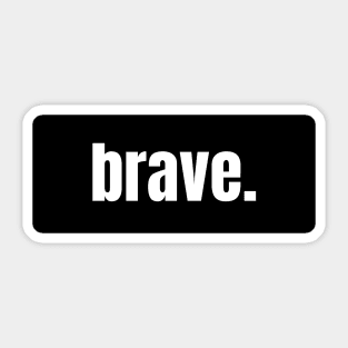 Brave Sticker